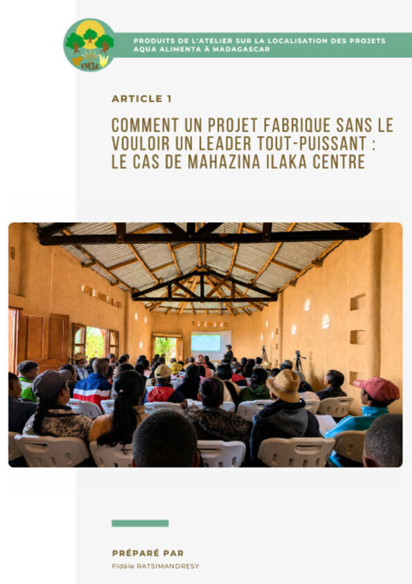 Comment un projet fabrique sans le vouloir un leader tout-puissant : le cas de Mahazina Ilaka Centre